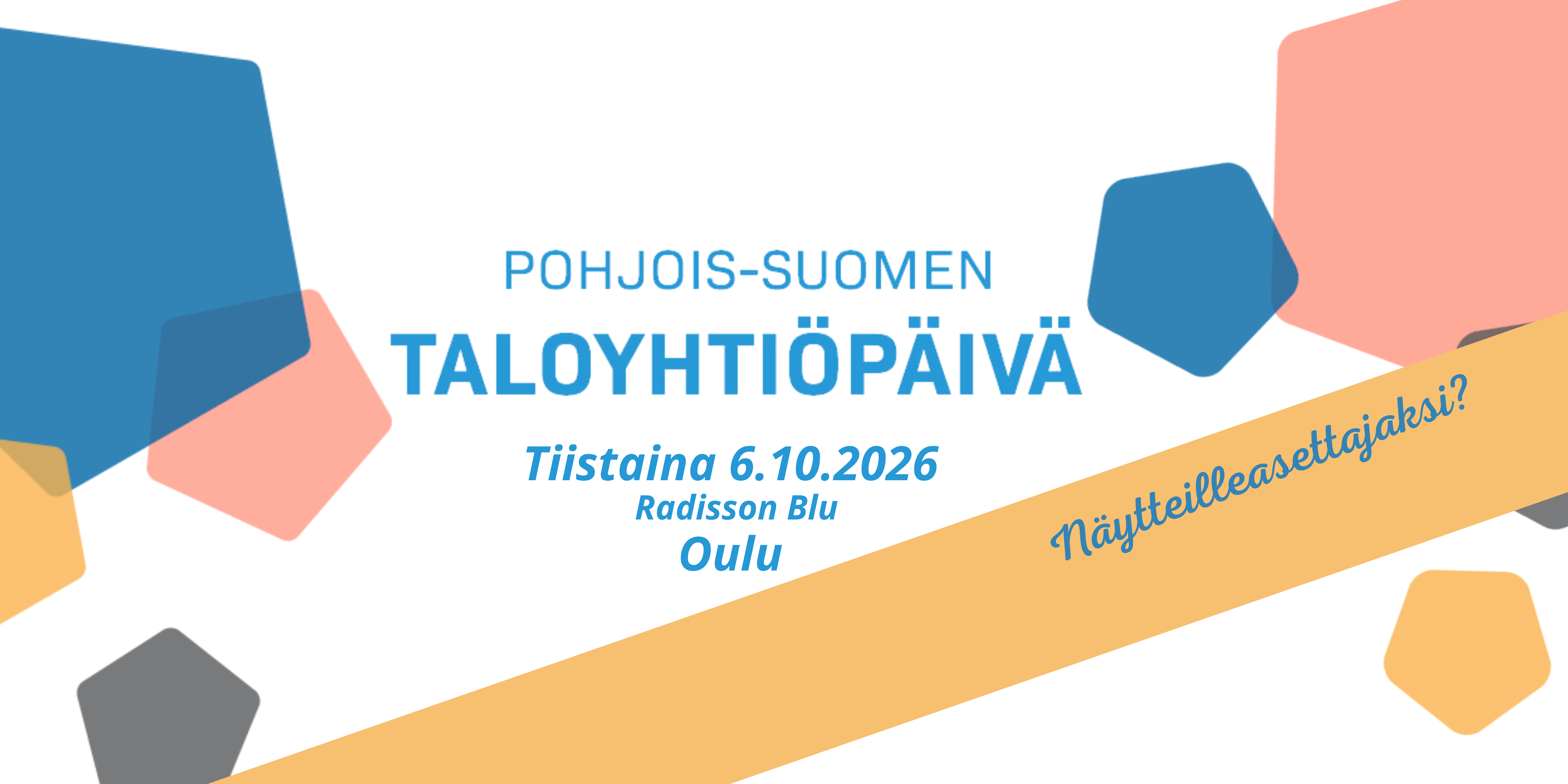 Tule näytteilleasettajaksi Pohjois-Suomen Taloyhtiöpäivä 2026 -tapahtumaan Ouluun 6.10.